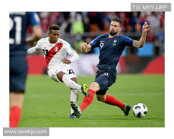 法国与秘鲁足球赛直播比分实时更新精彩回顾与分析